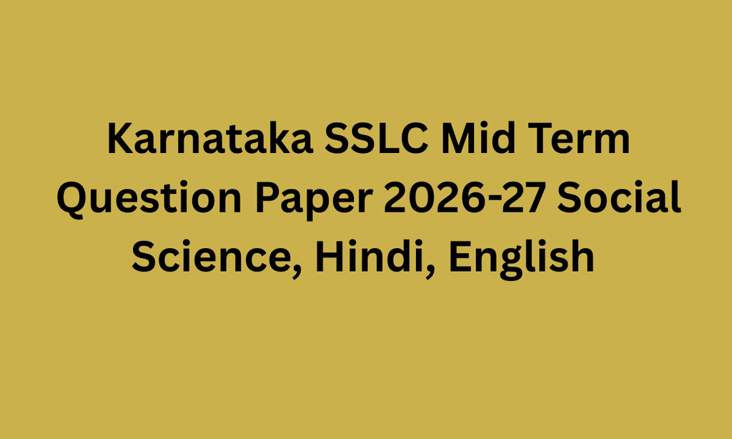 Karnataka SSLC Mid Term Question Paper 2026-27 Social Science, Hindi, English karnataka sslc mid term question paper 2026 27